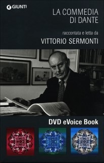 La Commedia d Dante raccontata e letta da V. Sermonti